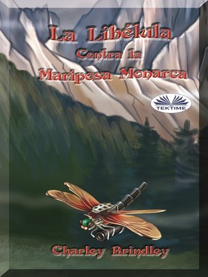 cover image of La Libélula Contra La Mariposa Monarca
